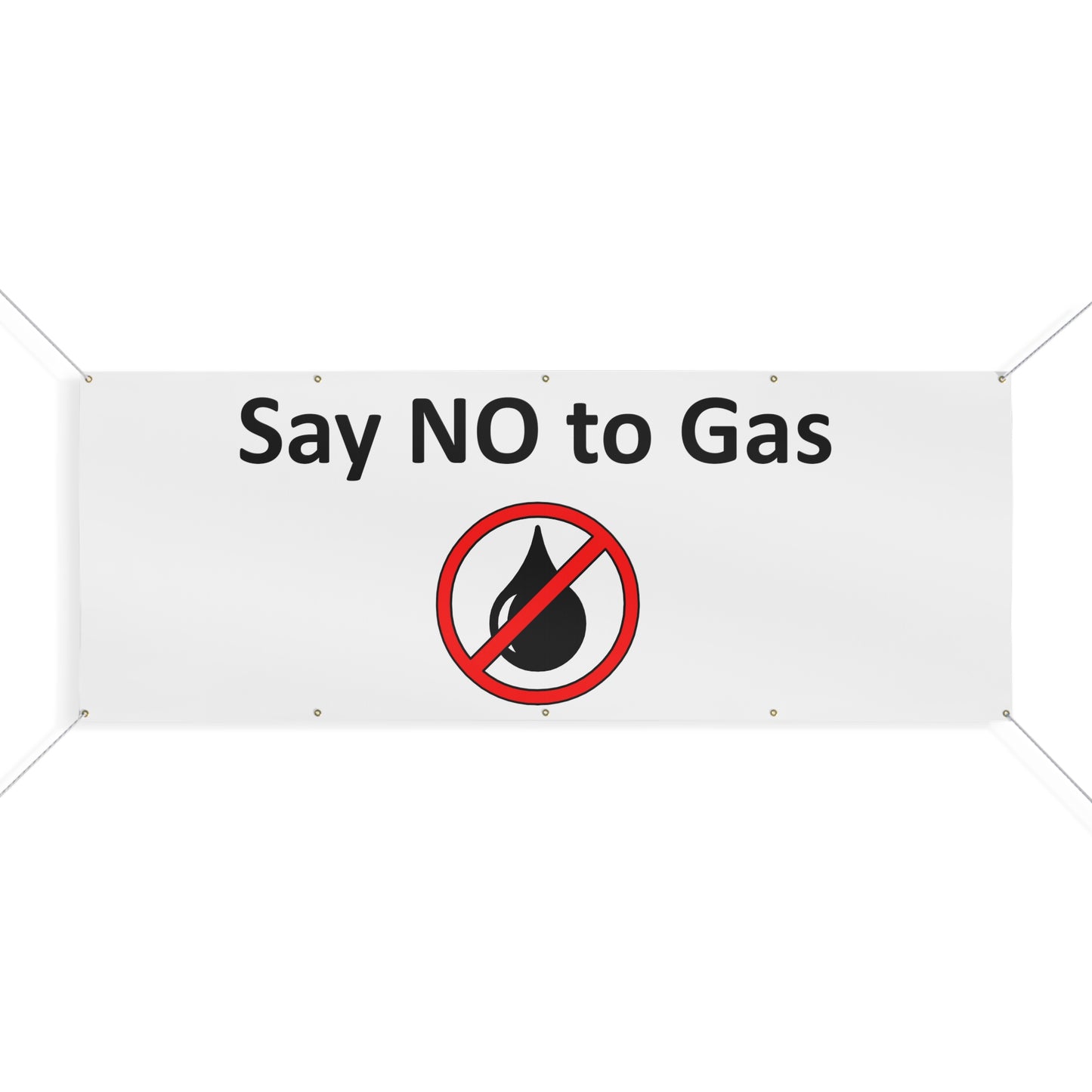 Say NO to Gas - Stop Climate Change Sign