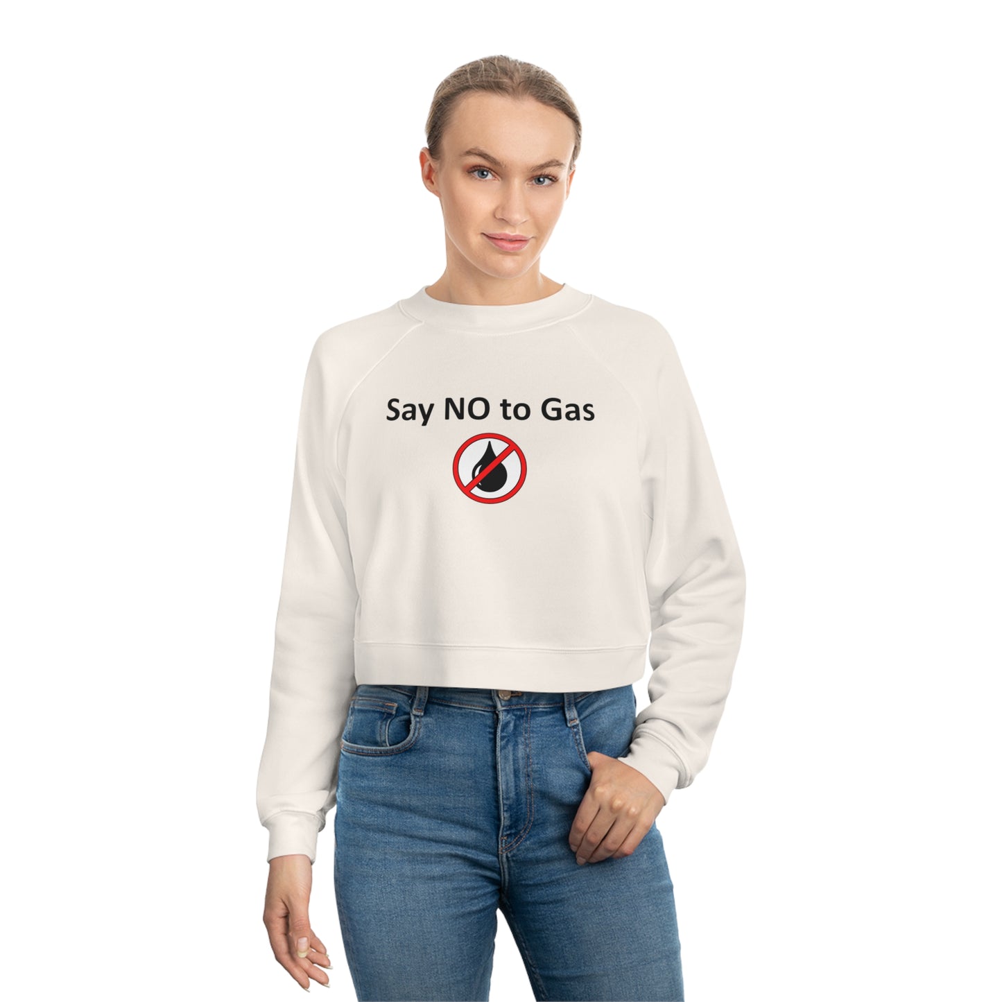 Say NO to Gas - Stop Climate Change Women's Cropped Fleece Pullover